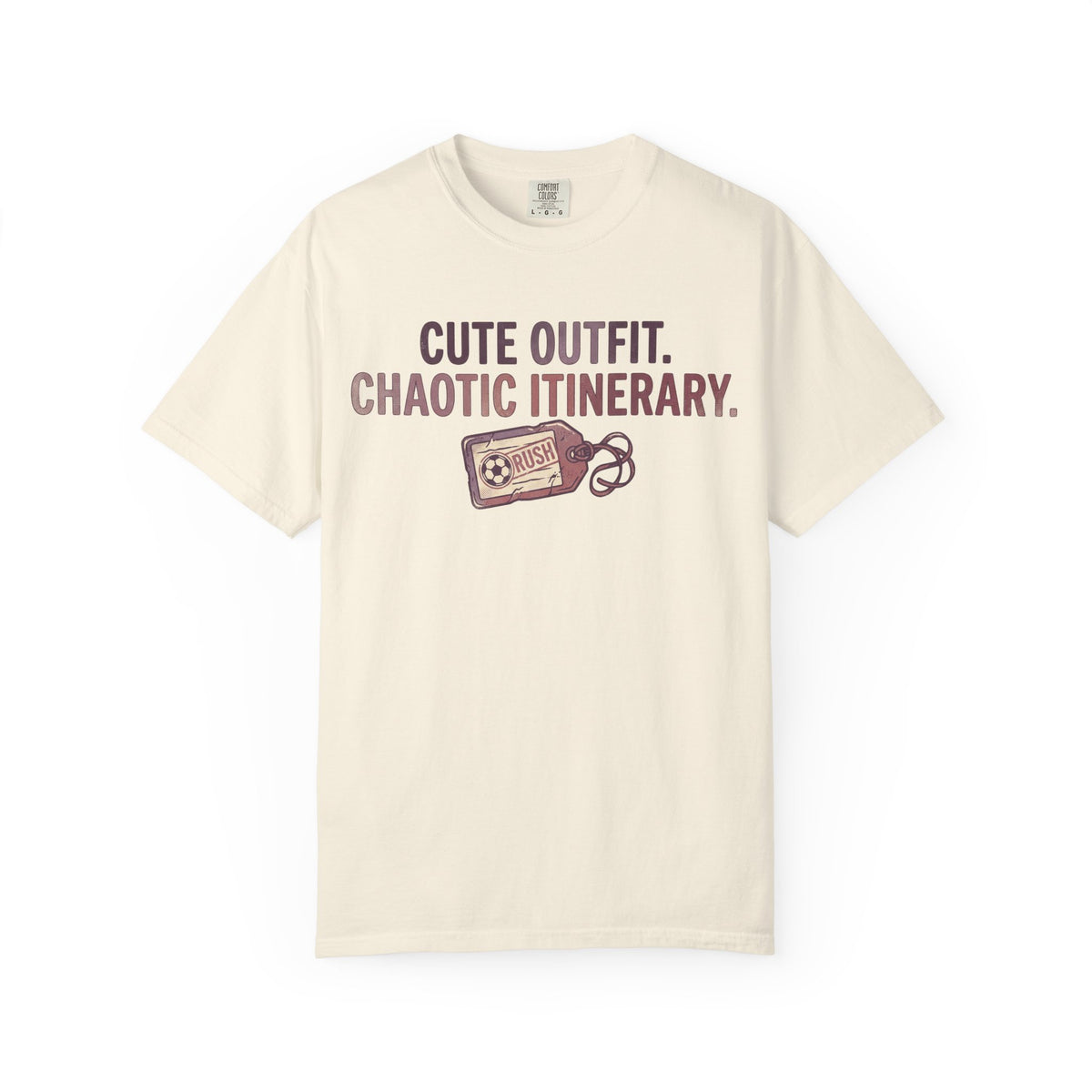 Cute Outfit. Chaotic Itinerary. Statement T-shirt