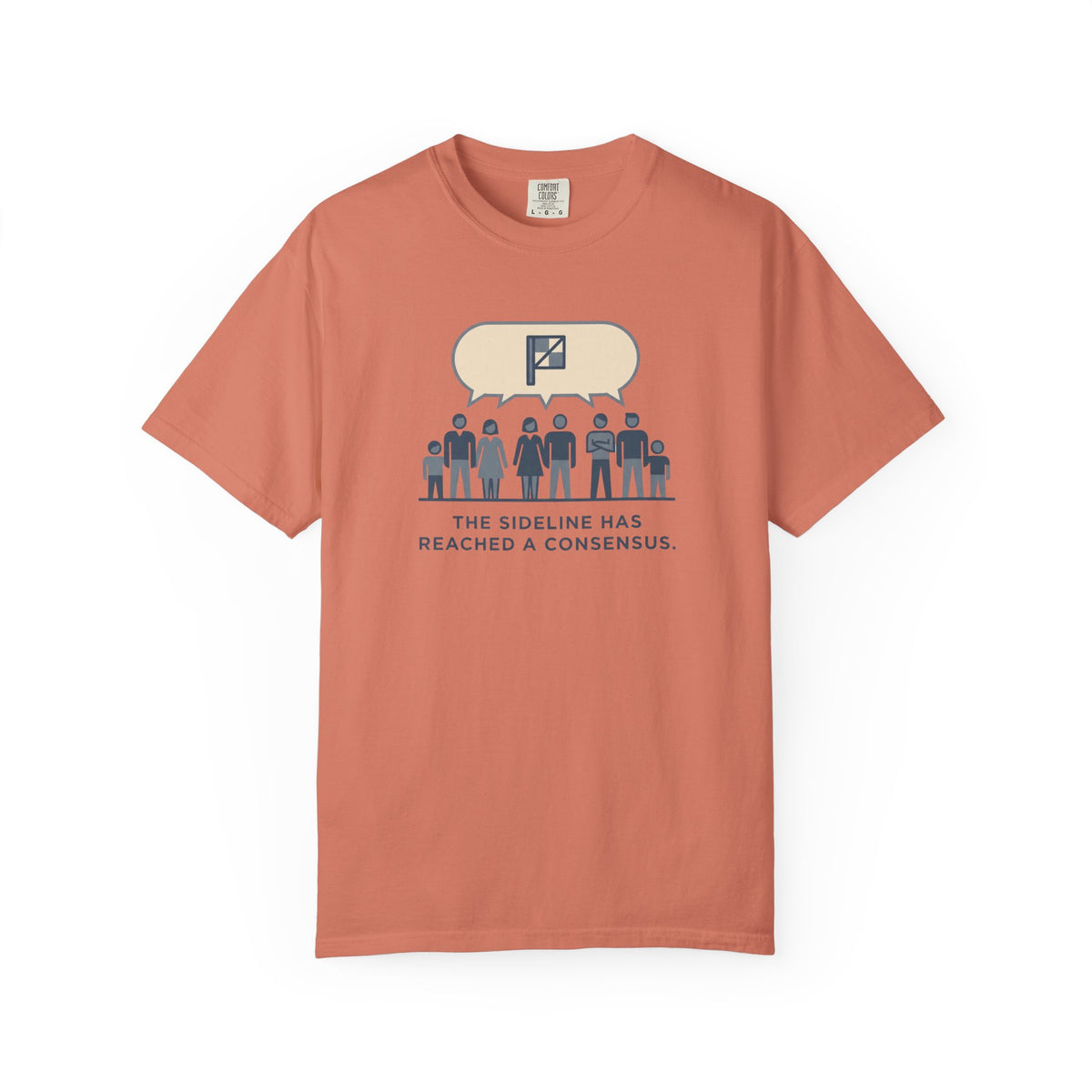 The Sideline Has Reached A Consensus. Illustrated T-shirt