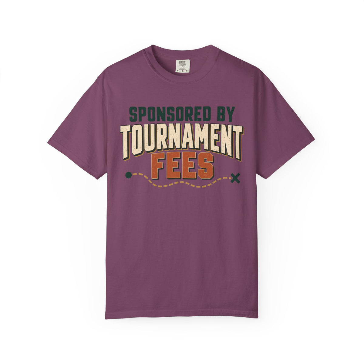 Sponsored By Tournament Fees Statement T-shirt
