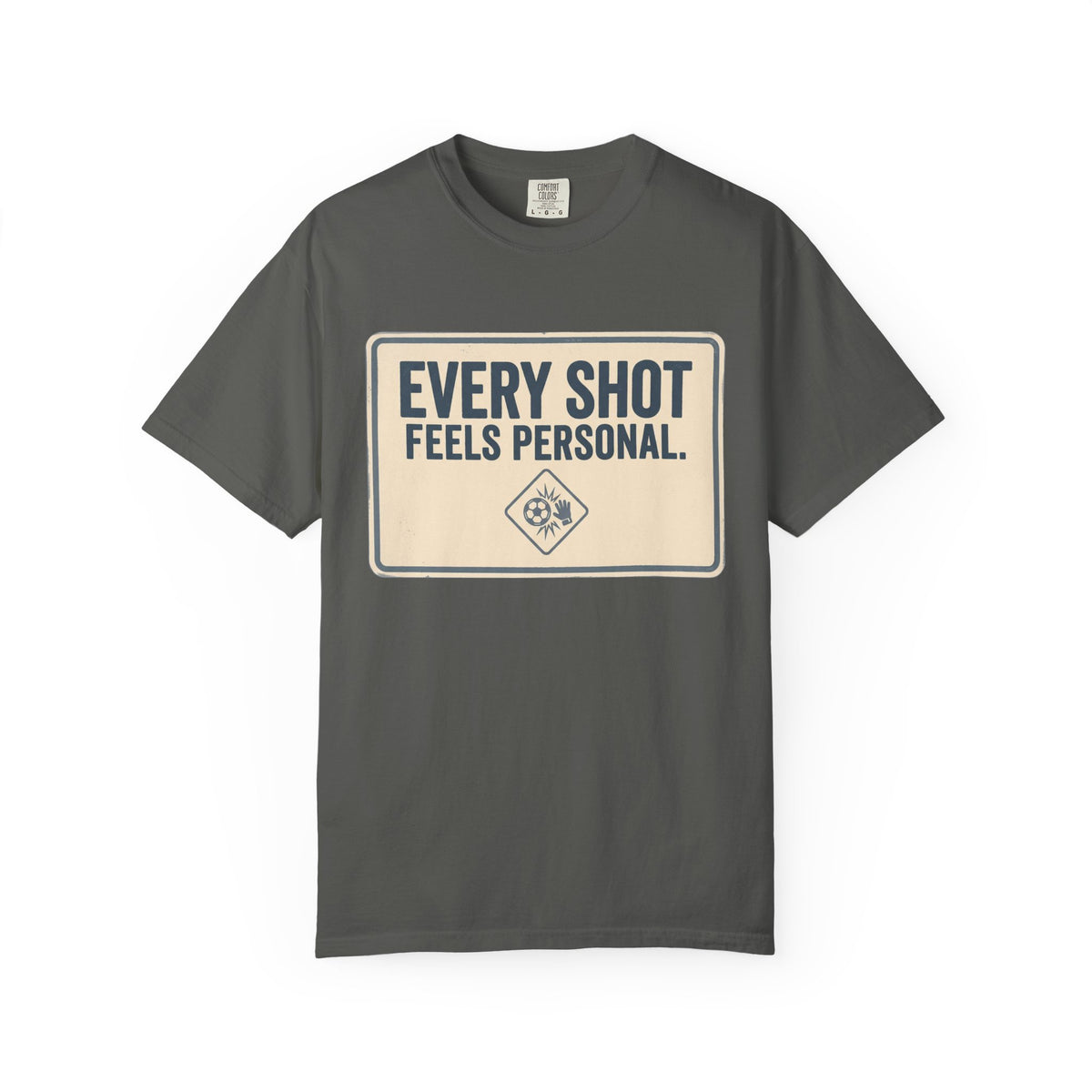 Every Shot Feels Personal. Statement T-shirt